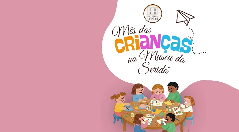 Museu do Seridó promove circuito de atividades para crianças em outubro